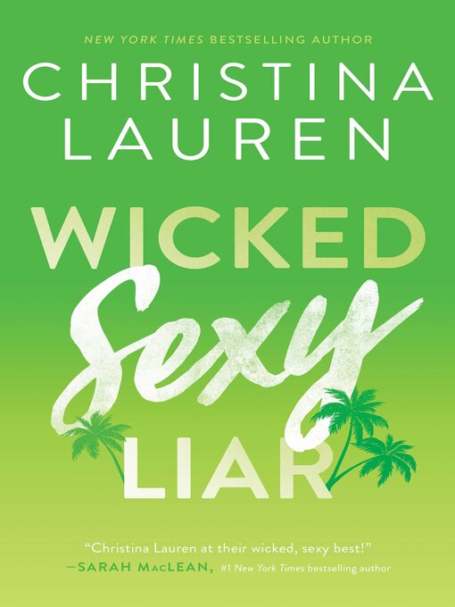 Title details for Wicked Sexy Liar by Christina Lauren - Available